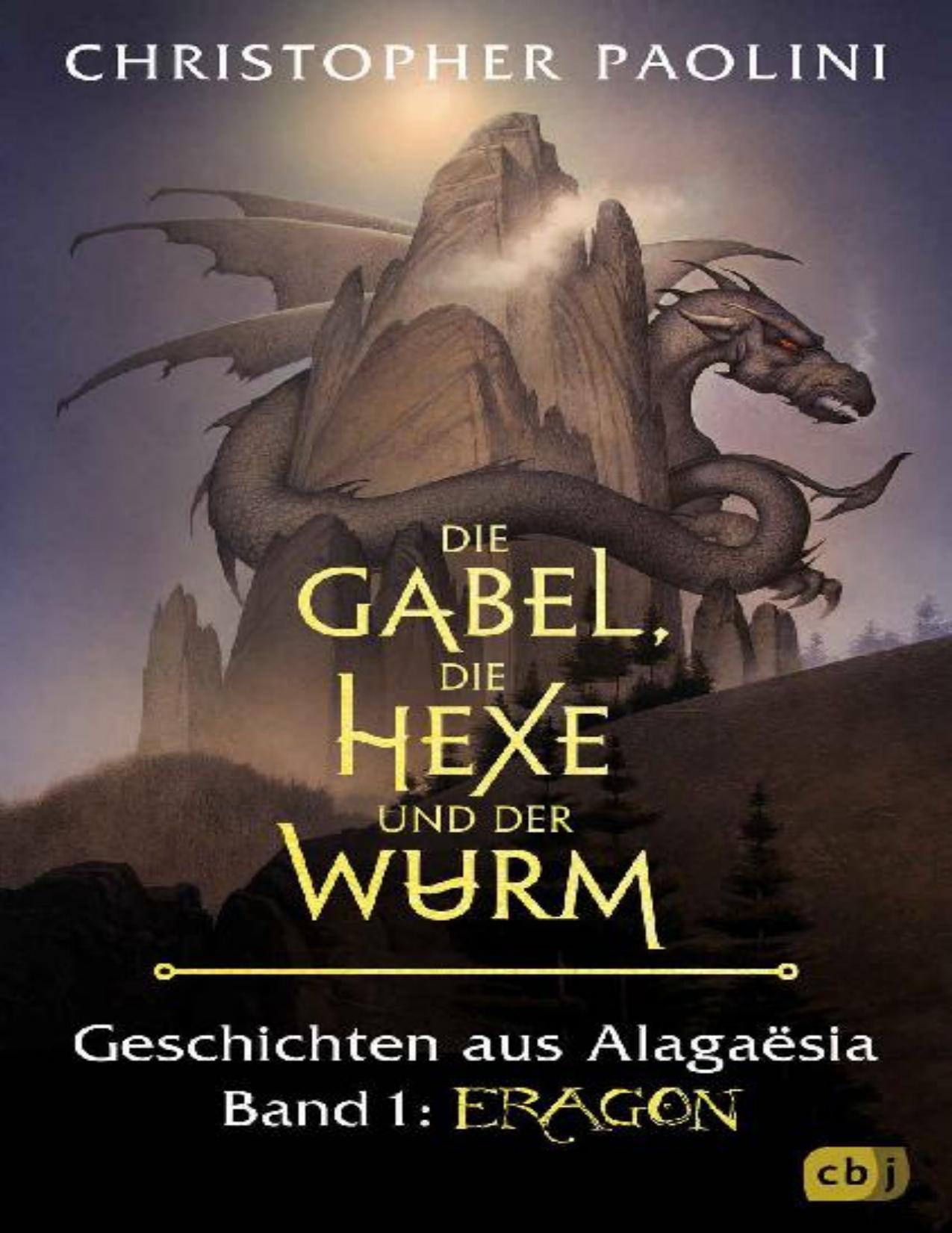 Die Gabel, die Hexe und der Wurm - Geschichten aus Alagaësia