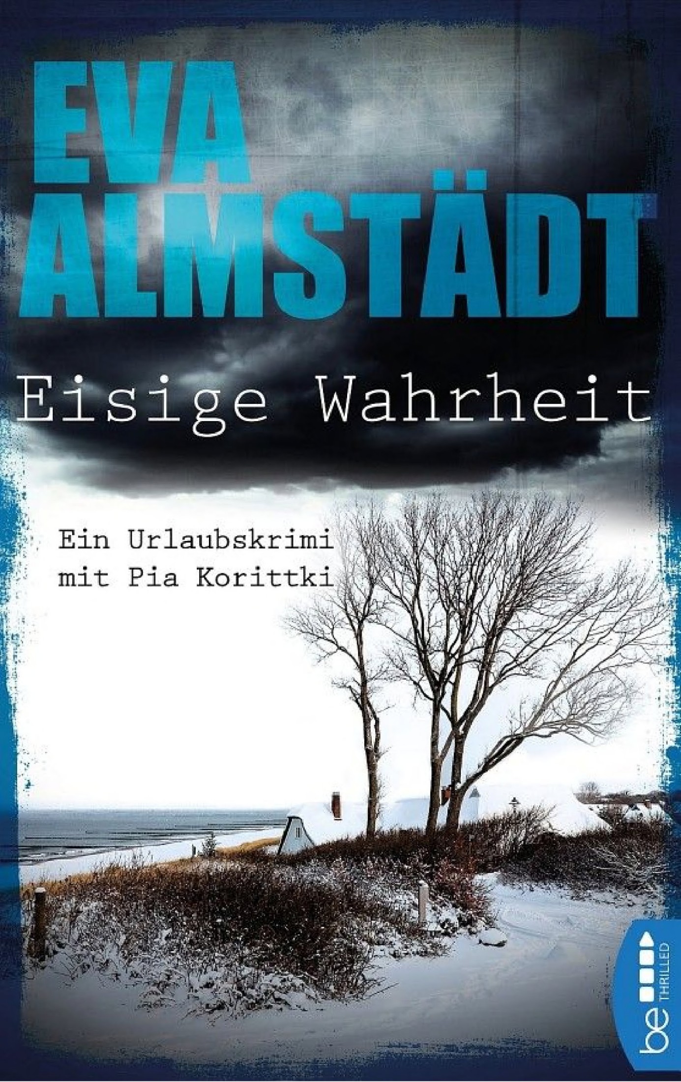 Eisige Wahrheit: Ein Urlaubskrimi mit Pia Korittki