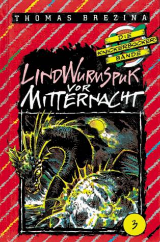 Die Knickerbockerbande 03 - Lindwurmspuk um Mitternacht