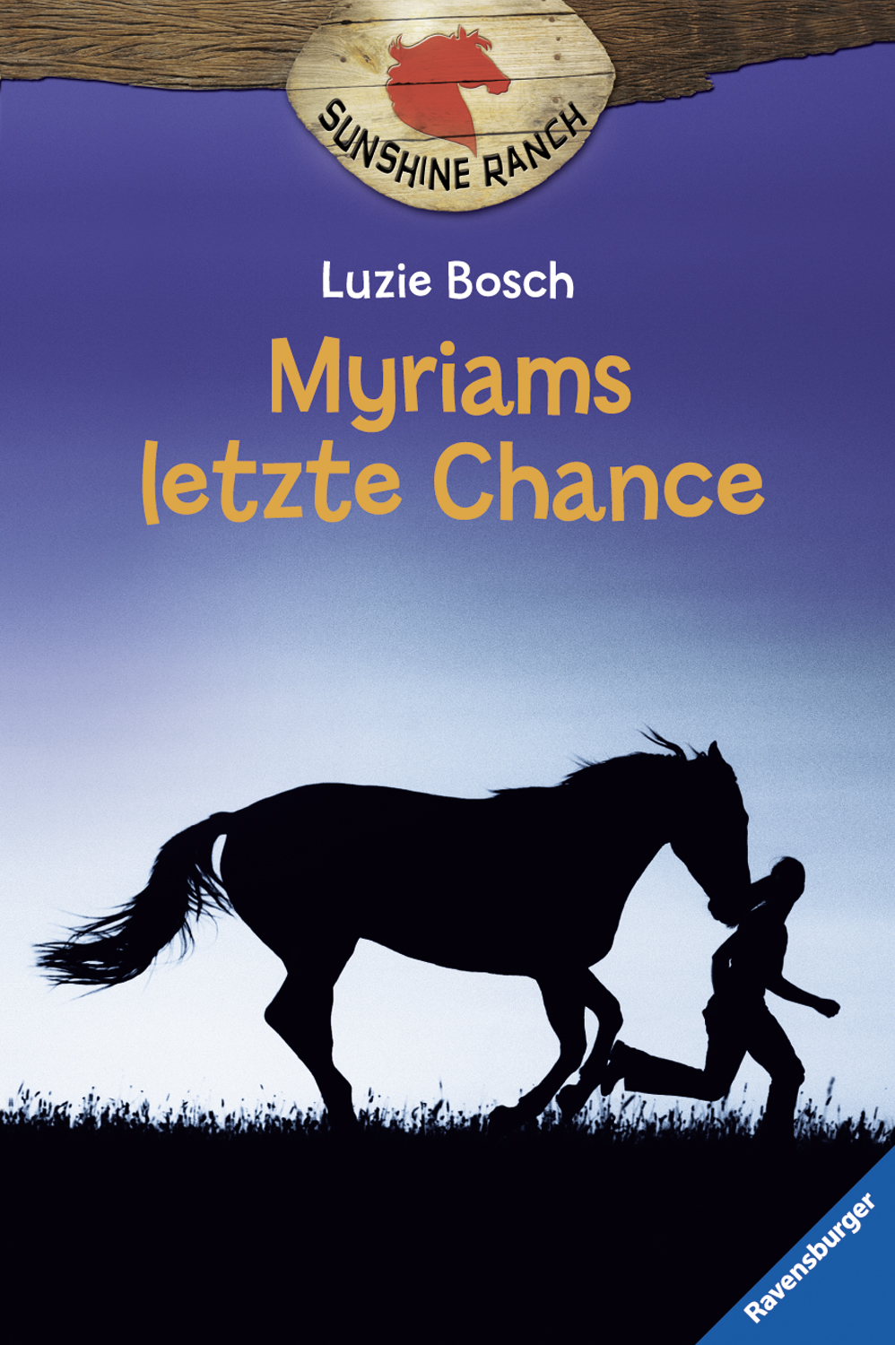 Sunshine Ranch 04 - Myriams letzte Chance