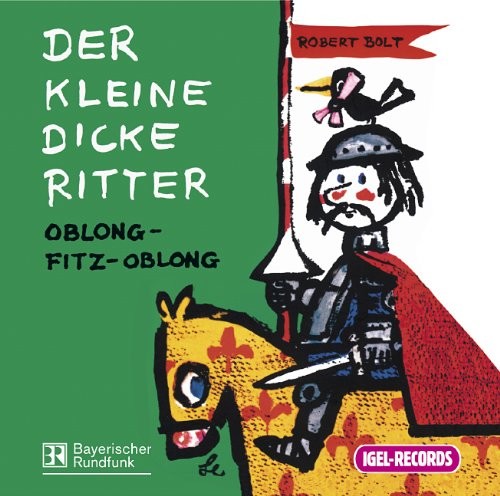 Der kleine dicke Ritter: Oblong-Fitz-Oblong