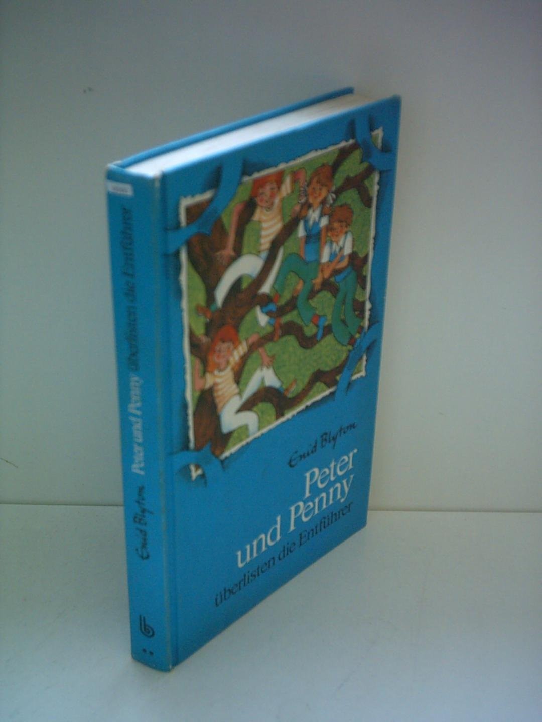 Enid Blyton: Peter und Penny überlisten die Entführer