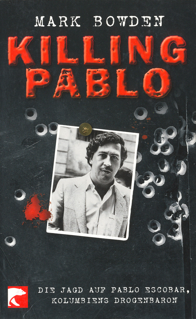 Killing Pablo: Die Jagd auf Pablo Escobar, Kolumbiens Drogenbaron