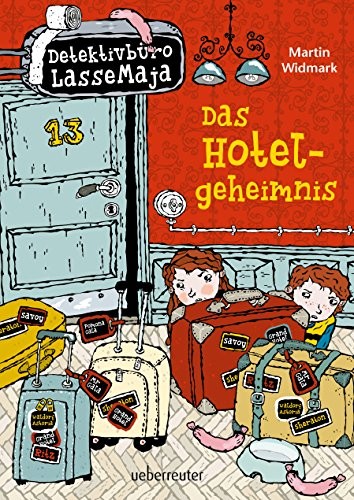 Das Hotelgeheimnis: Detektivbüro LasseMaja Bd. 19