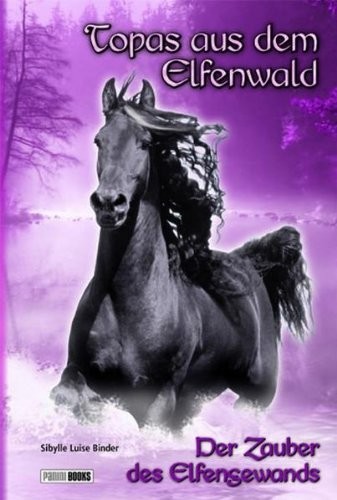 Topas aus dem Elfenwald:Der Zauber des Elfengewands: Bd .4