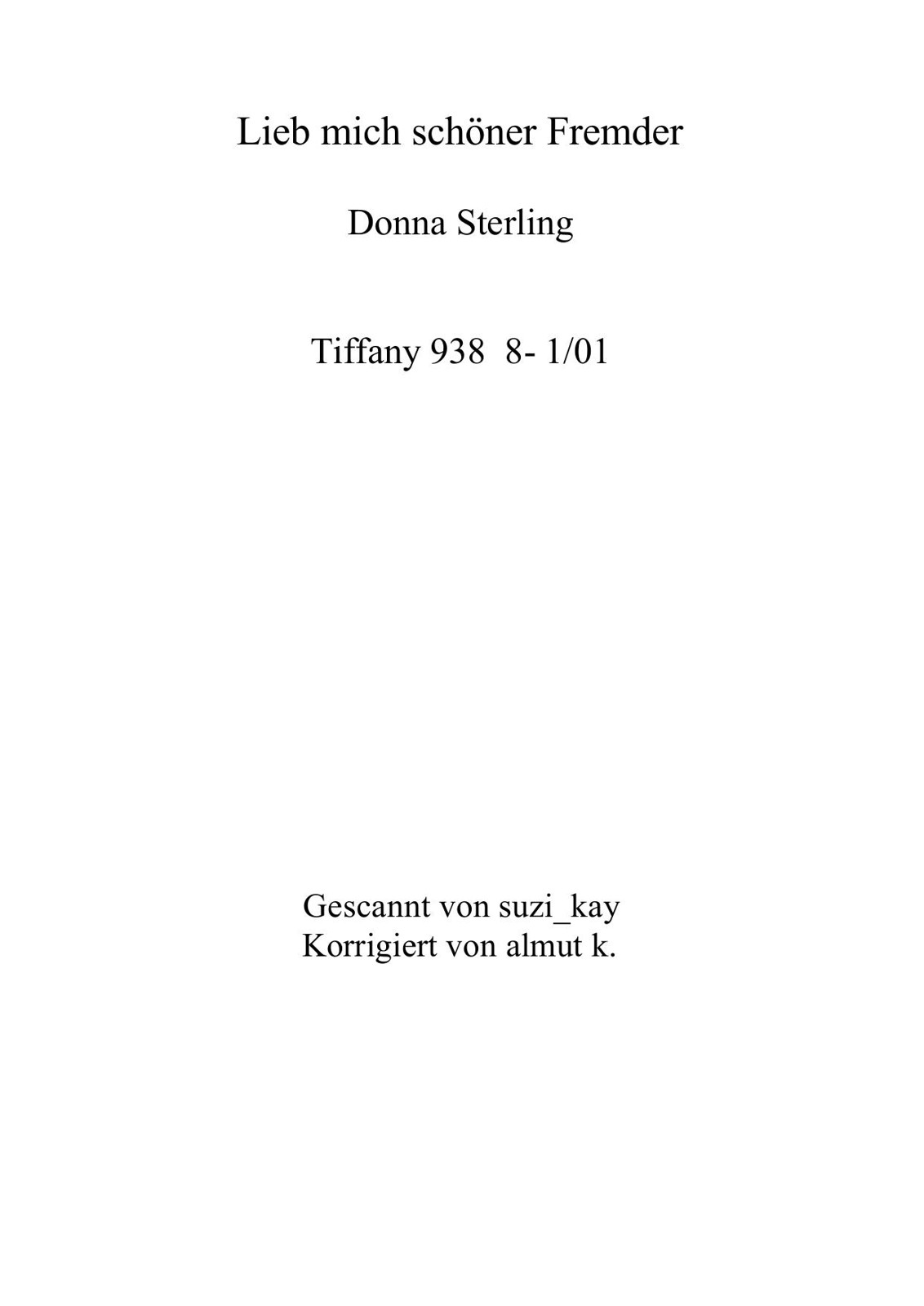 Lieb mich schoener Fremder