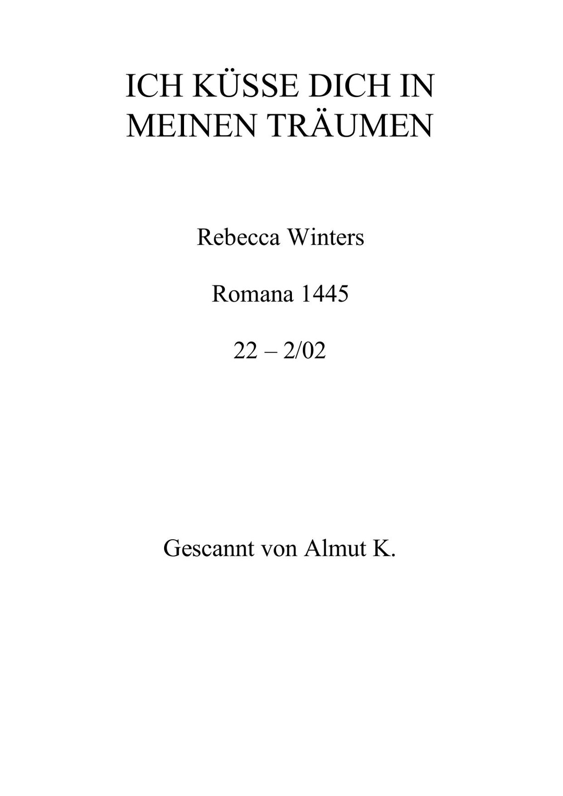 Ich kuesse dich in meinen Traeumen