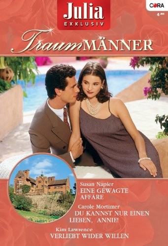 Julia Exklusiv Band 0185: Verliebt wider Willen / Du kannst nur einen lieben, Annie! / Eine gewagte Affäre /