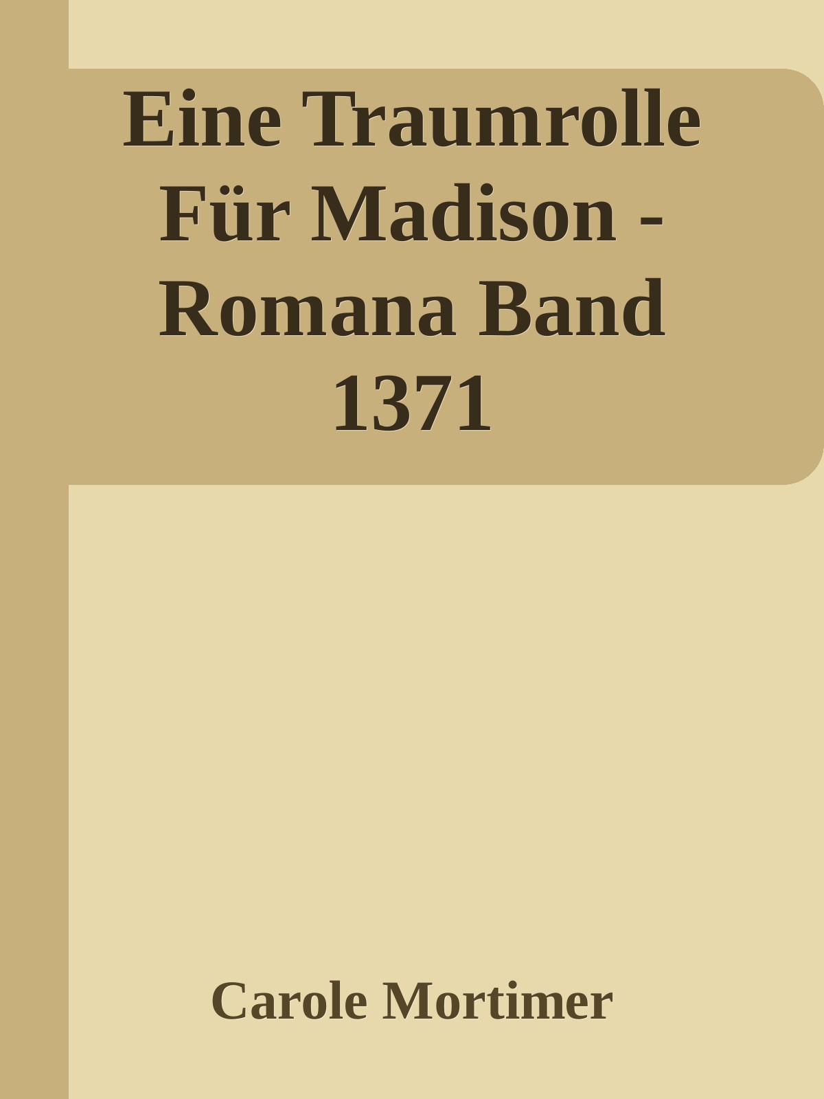 Eine Traumrolle Für Madison - Romana Band 1371