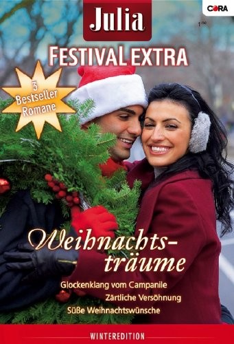 Julia Festival Extra Weihnachtsband Band 3: Glockenklang vom Campanile / Zärtliche Versöhnung / Süsse Verwirrung der Gefühle /