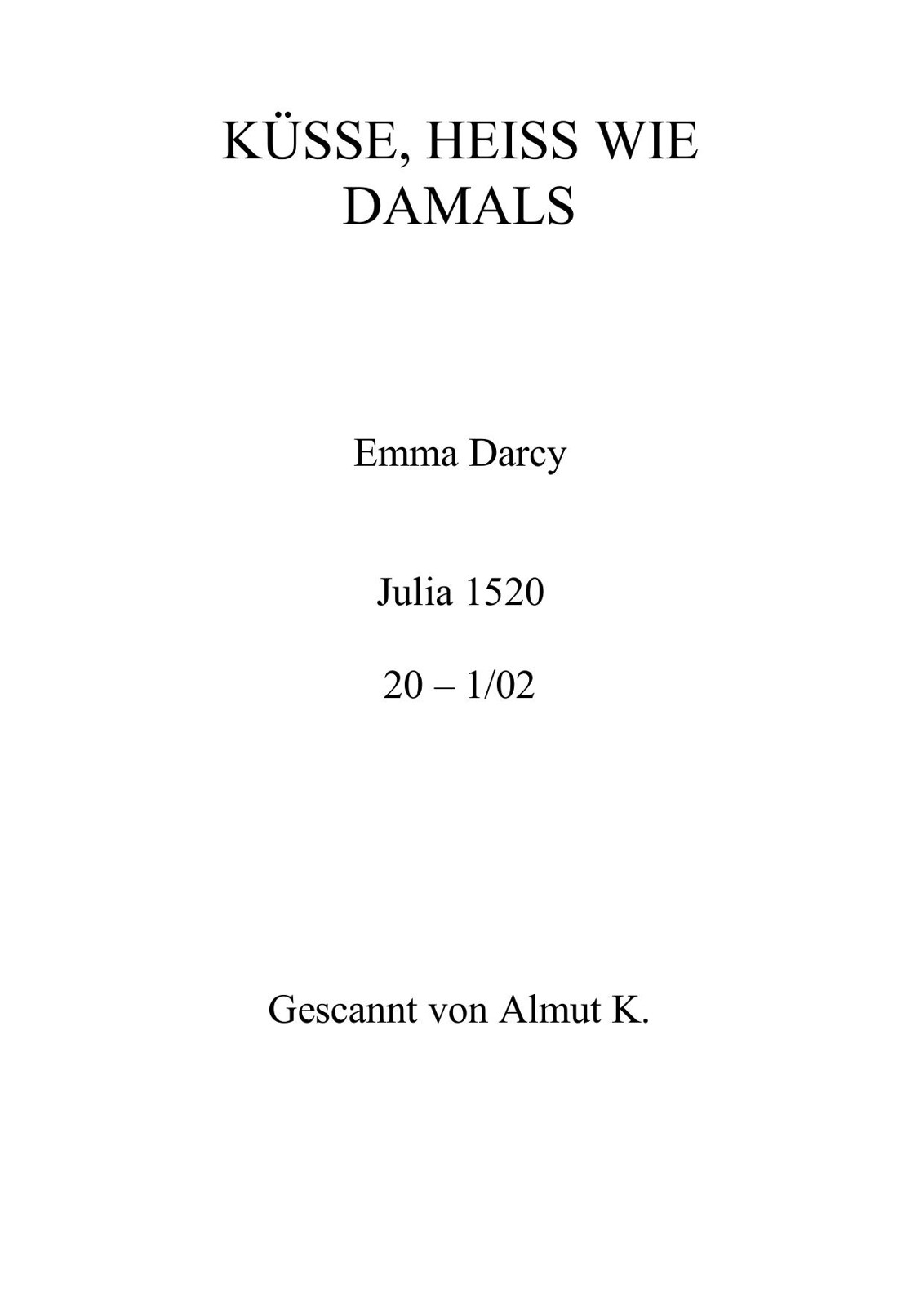 Kuesse, heiss wie damals