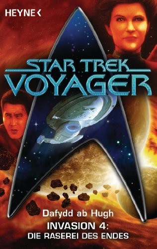 Star Trek - Voyager: Die Raserei des Endes: Invasion 4 - Roman