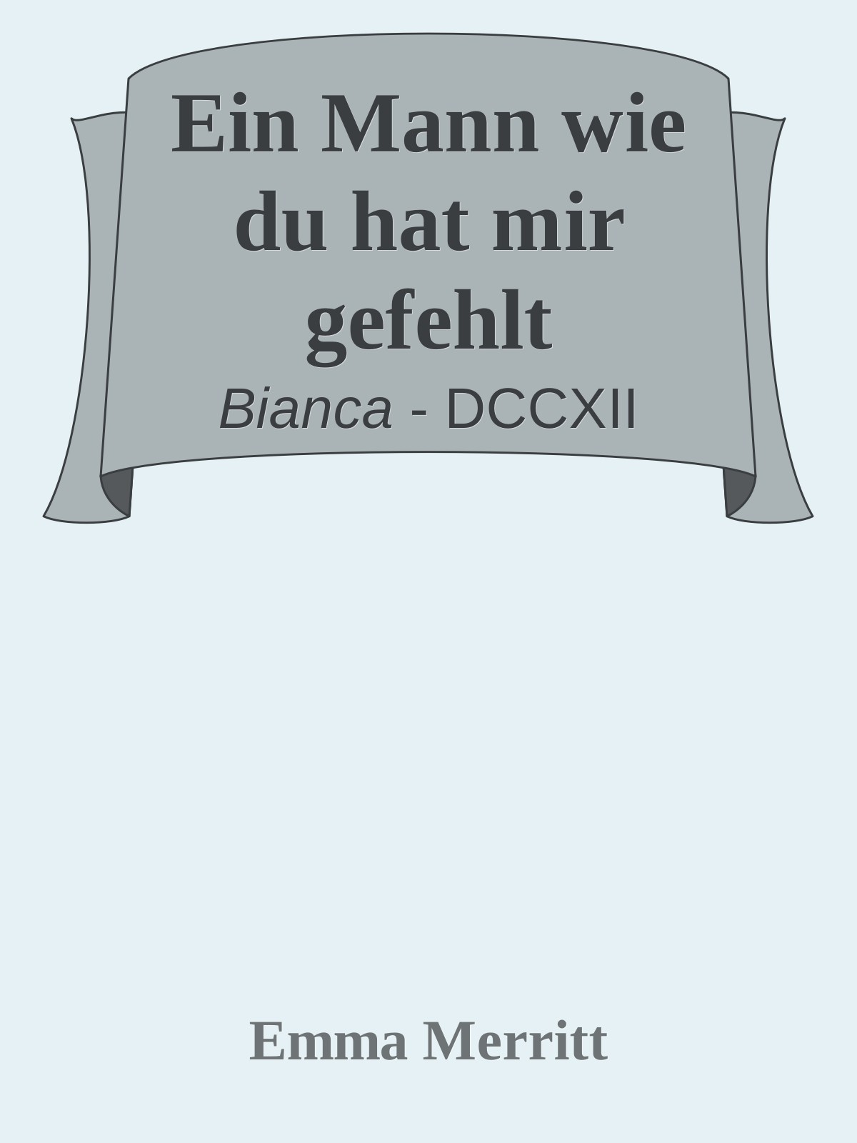 Ein Mann wie du hat mir gefehlt