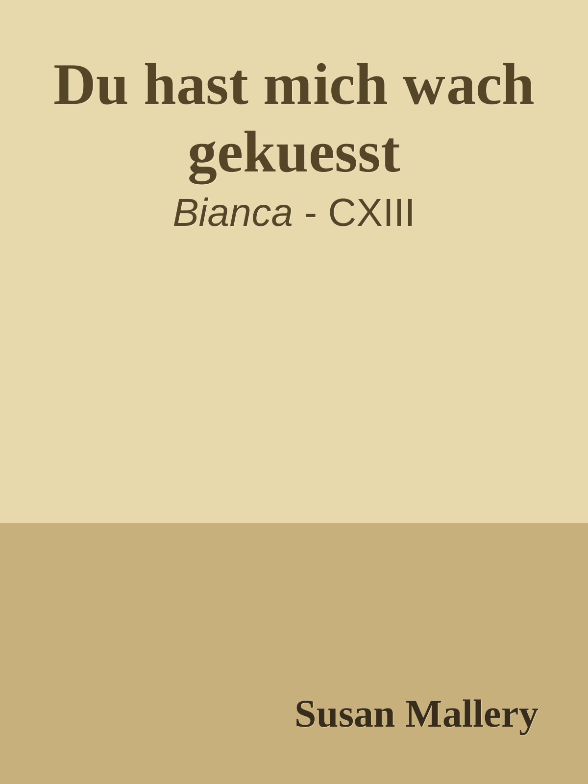 Du hast mich wach gekuesst