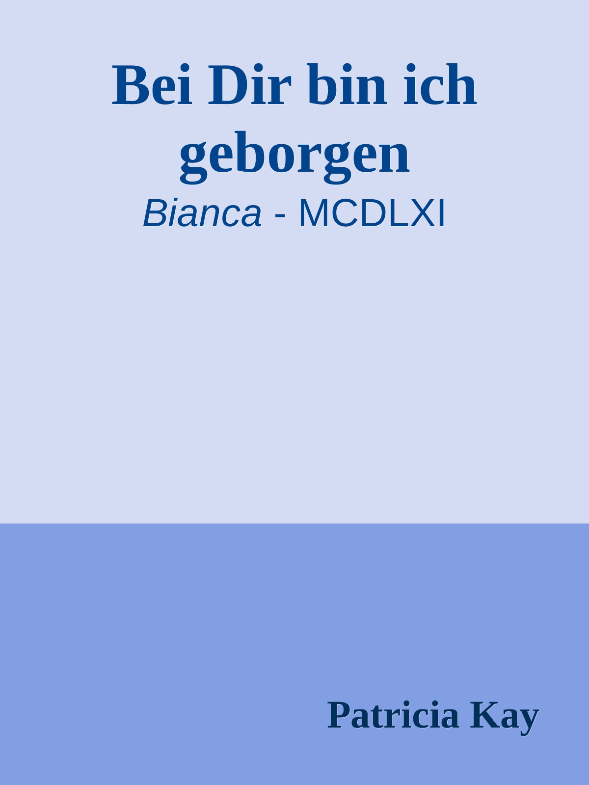 Bei Dir bin ich geborgen