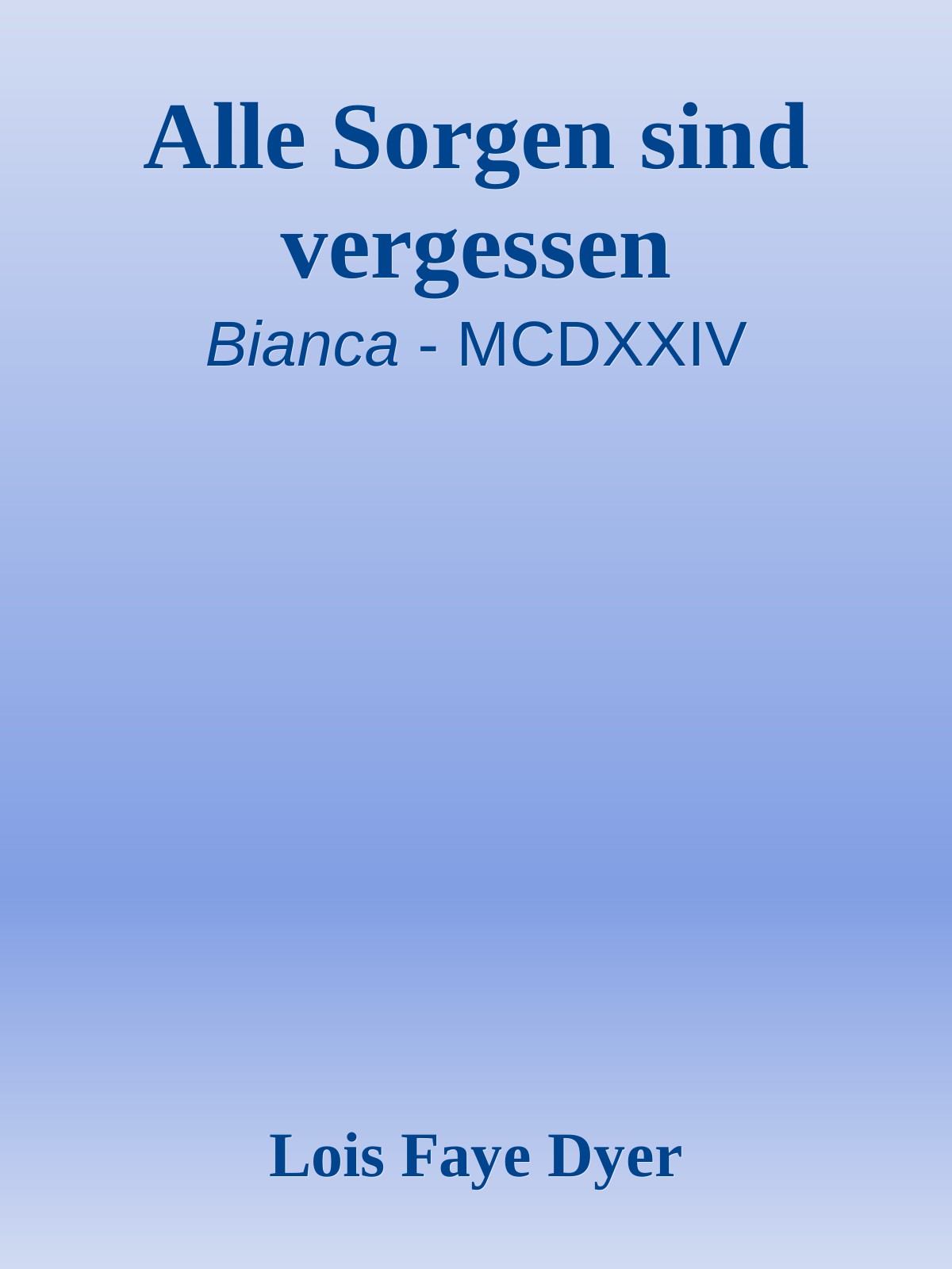 Alle Sorgen sind vergessen