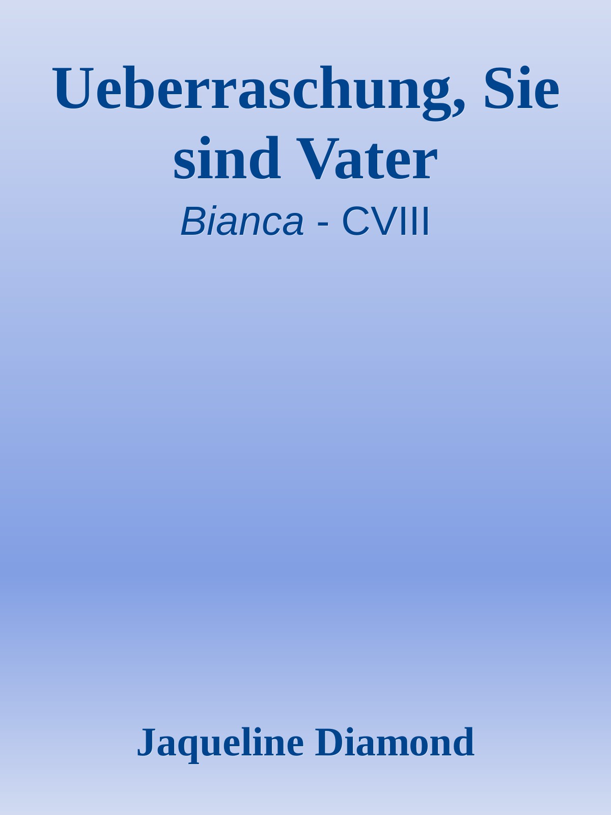 Ueberraschung, Sie sind Vater