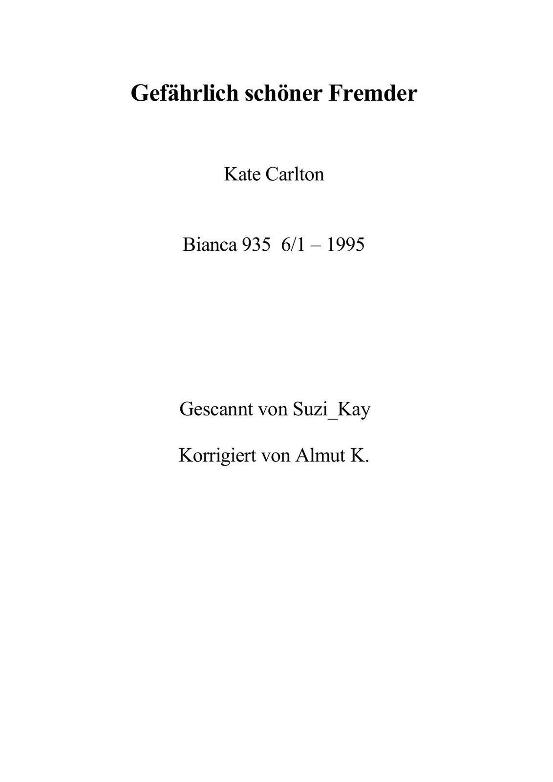 Gefaehrlich schoener Fremder
