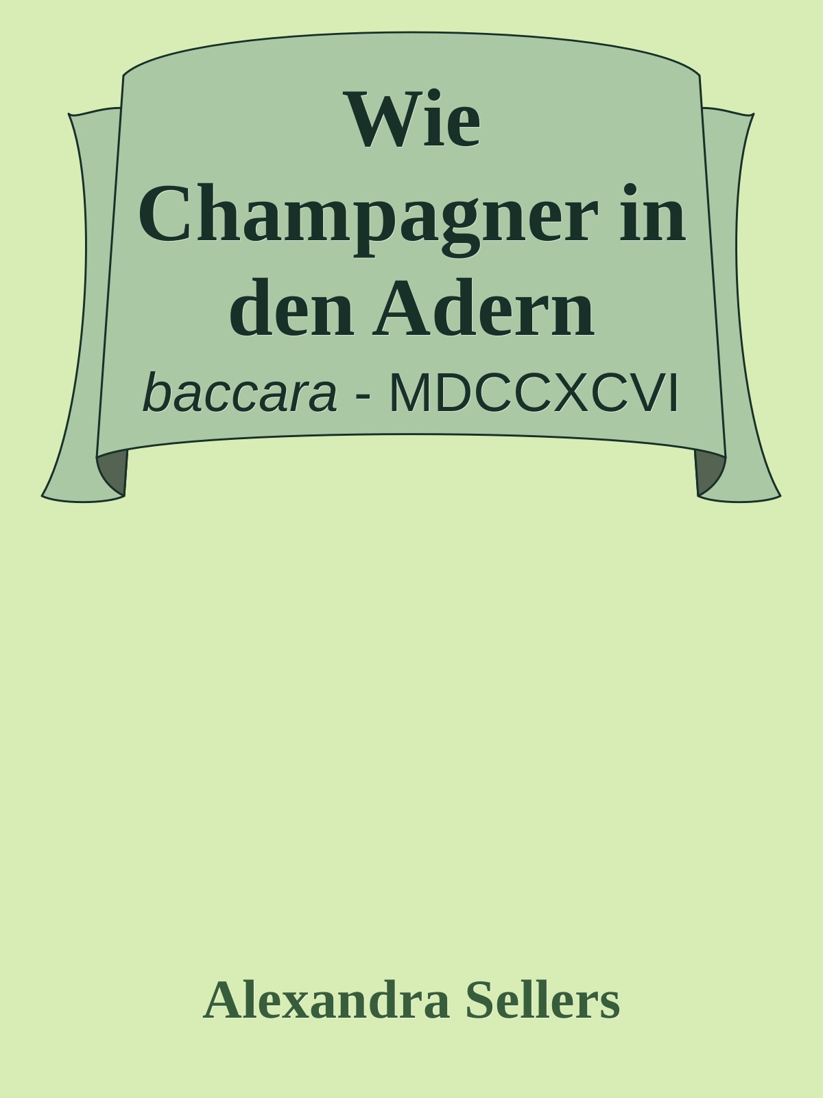 Wie Champagner in den Adern