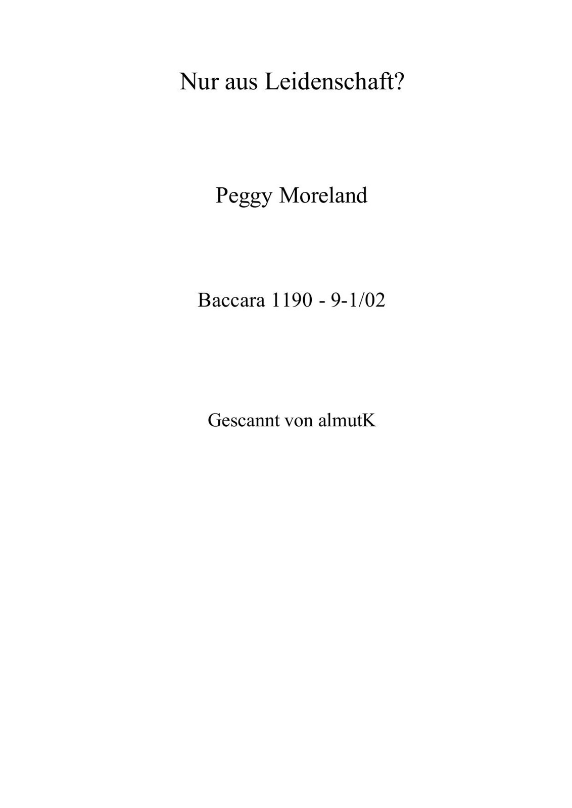 Nur aus Leidenschaft