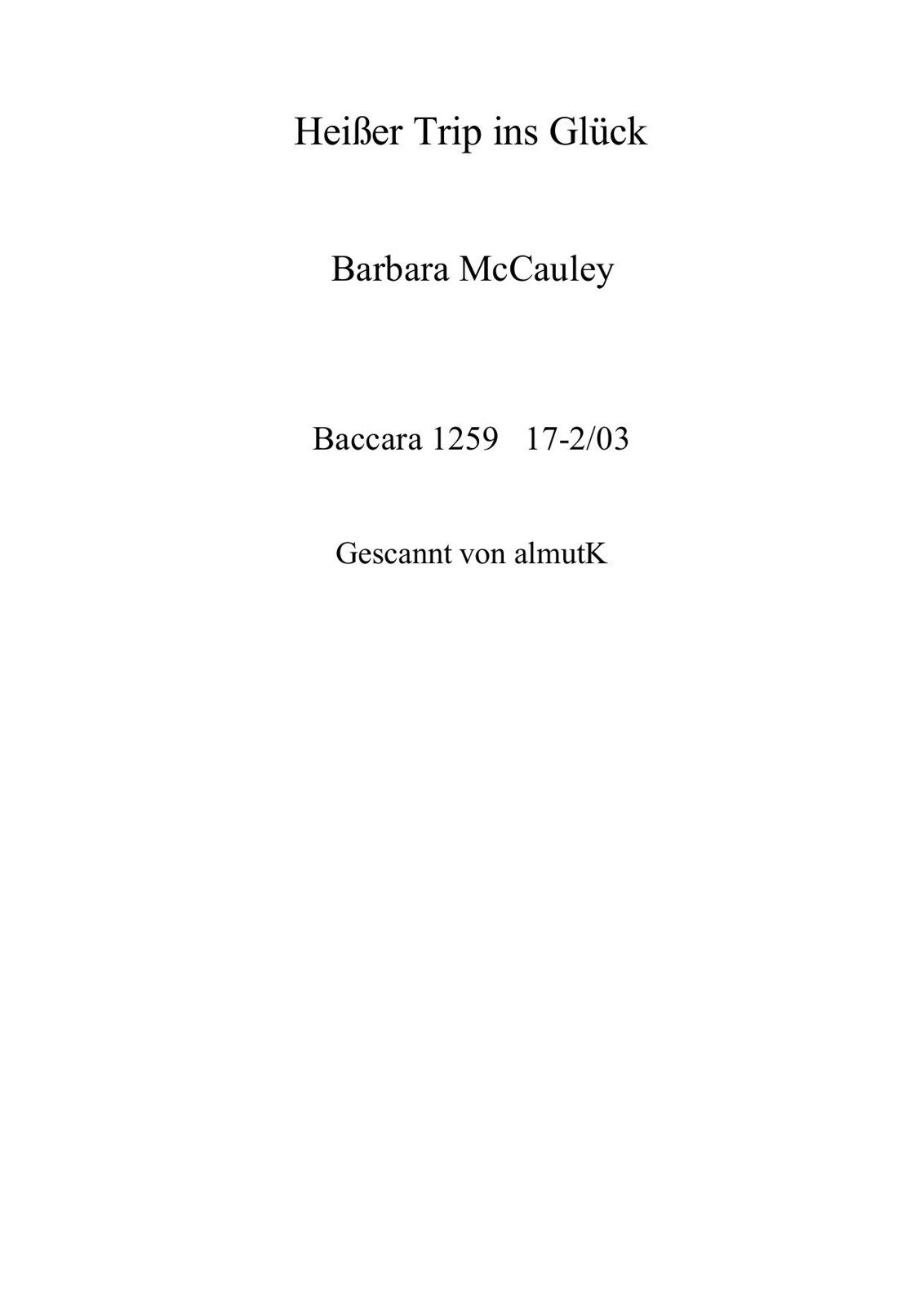 Heißer Trip ins Glueck