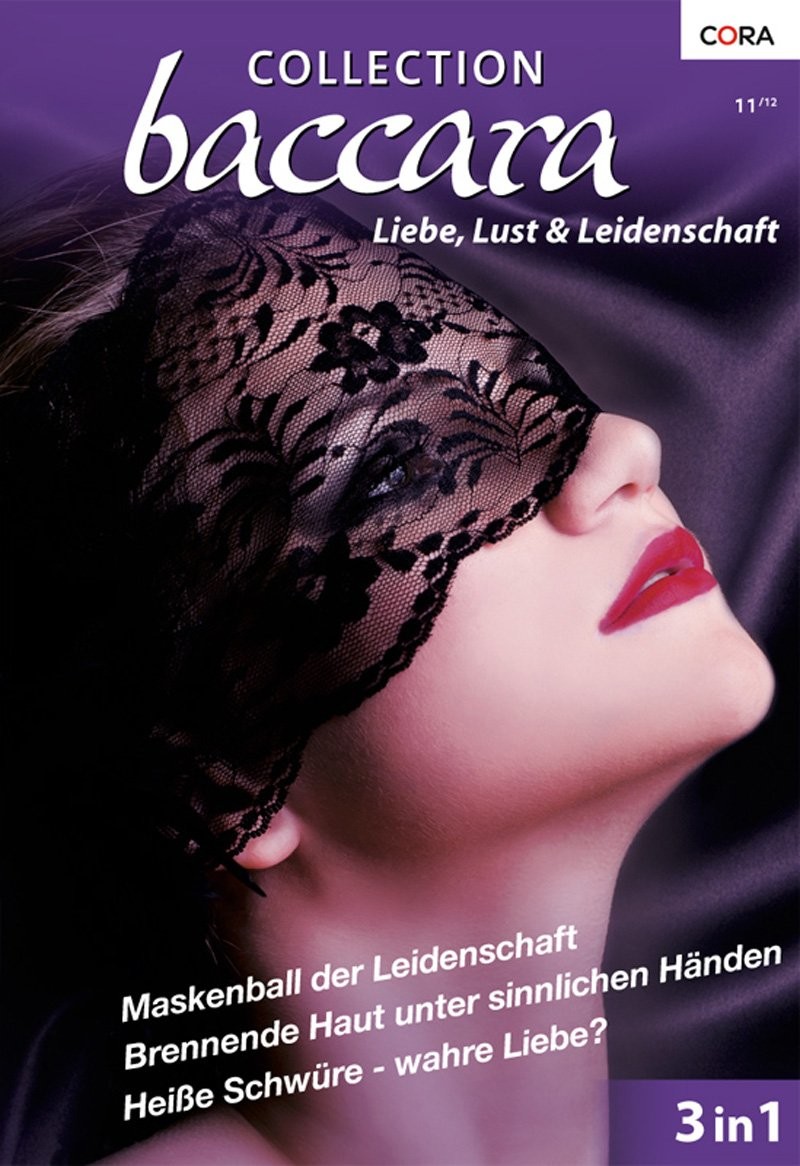 Collection Baccara Band 0320: Brennende Haut unter sinnlichen Händen / Maskenball der Leidenschaft / Heiße Schwüre - wahre Liebe? / (German Edition)