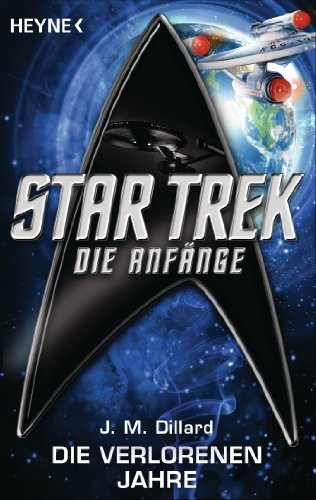 Star Trek - Die Anfänge: Die verlorenen Jahre: Roman