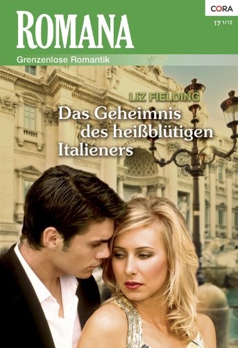 Das Geheimnis des heißblütigen Italieners (Romana) (German Edition)