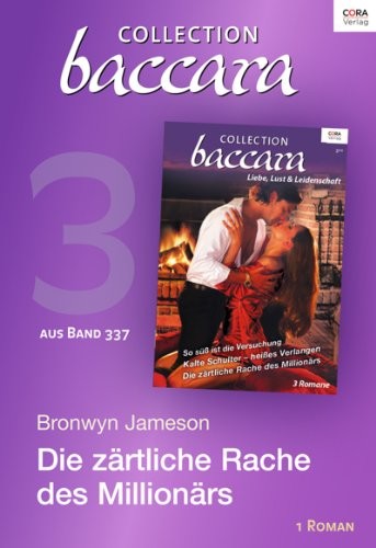 Collection Baccara Band 377 - Titel 3: Die zärtliche Rache des Millionärs