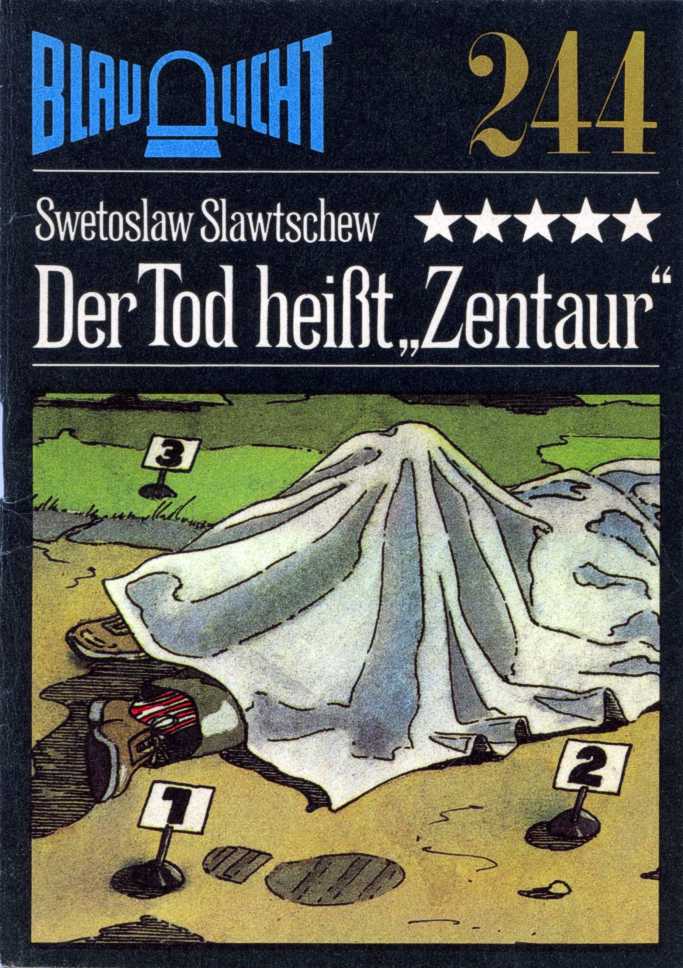 Blaulicht 244 - Der Tod heißt "Zentaur"