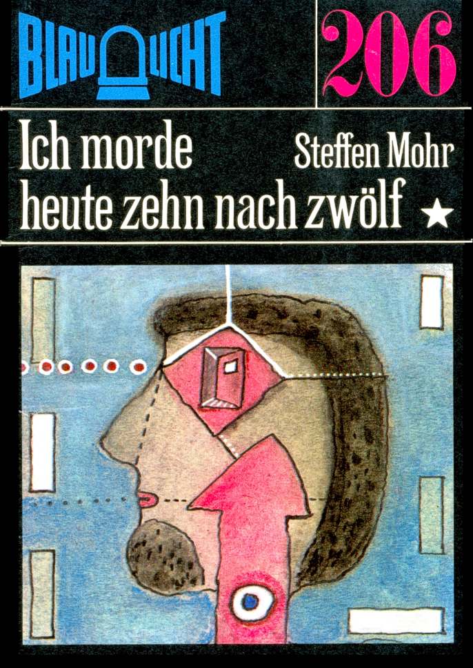 Blaulicht 206 - Ich morde heute zehn nach zwölf