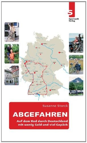 Abgefahren: Auf dem Rad durch Deutschland - mit wenig Geld und viel Gepäck