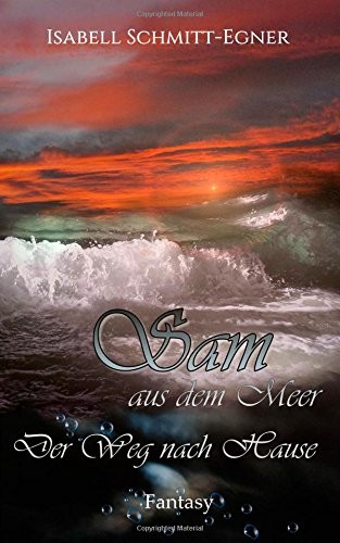 Sam aus dem Meer - Der Weg nach Hause