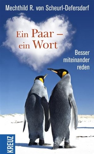 Ein Paar - ein Wort: Besser miteinander reden
