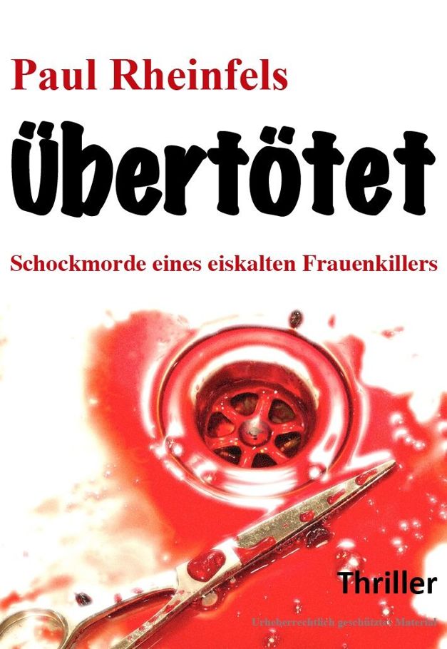 Übertötet!: Schockmorde eines eiskalten Frauenkillers