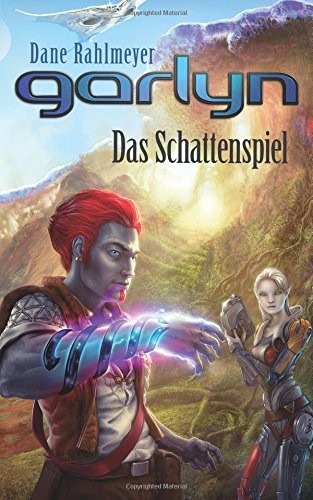 Garlyn: Das Schattenspiel (Schattenraum-Trilogie 1)