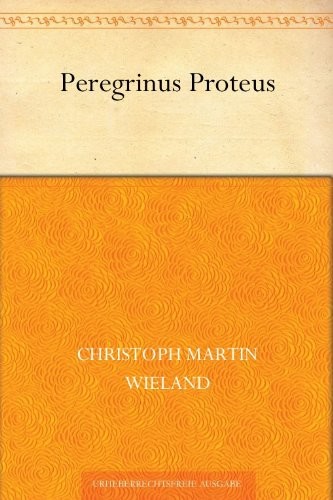Peregrinus Proteus (Vollständige Ausgabe)
