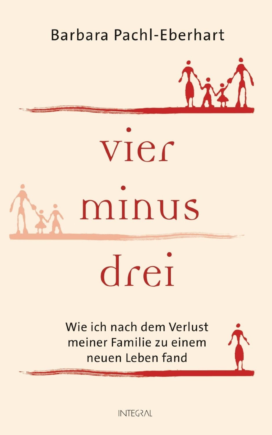 Vier minus drei: Wie ich nach dem Verlust meiner Familie zu einem neuen Leben fand