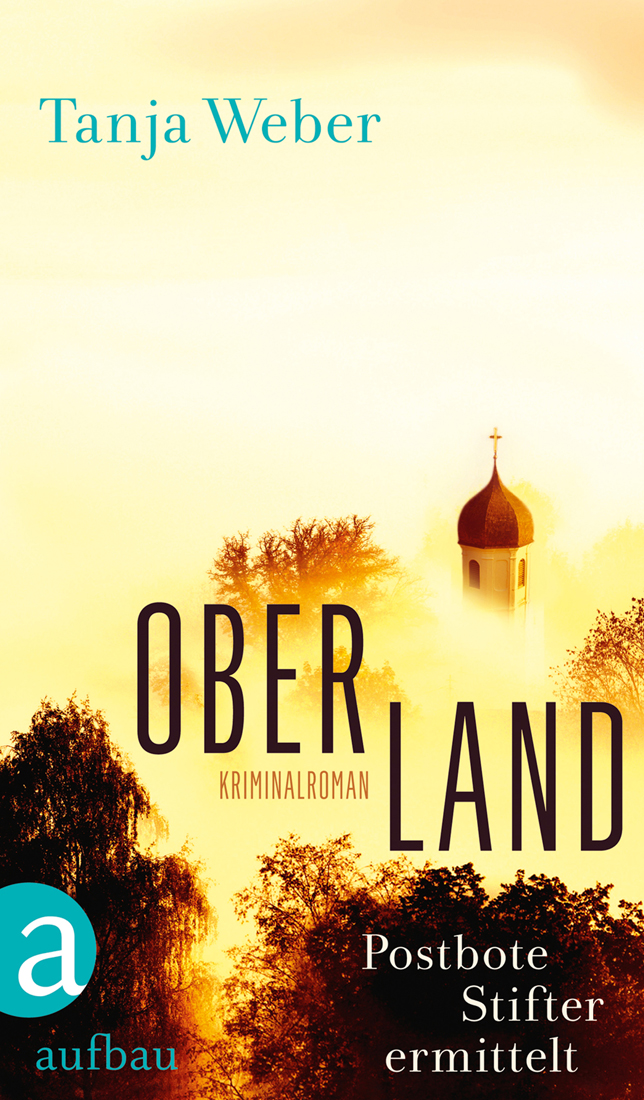 Postbote Stifter ermittelt 02 - Oberland