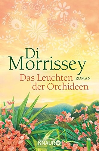 Das Leuchten der Orchideen: Roman