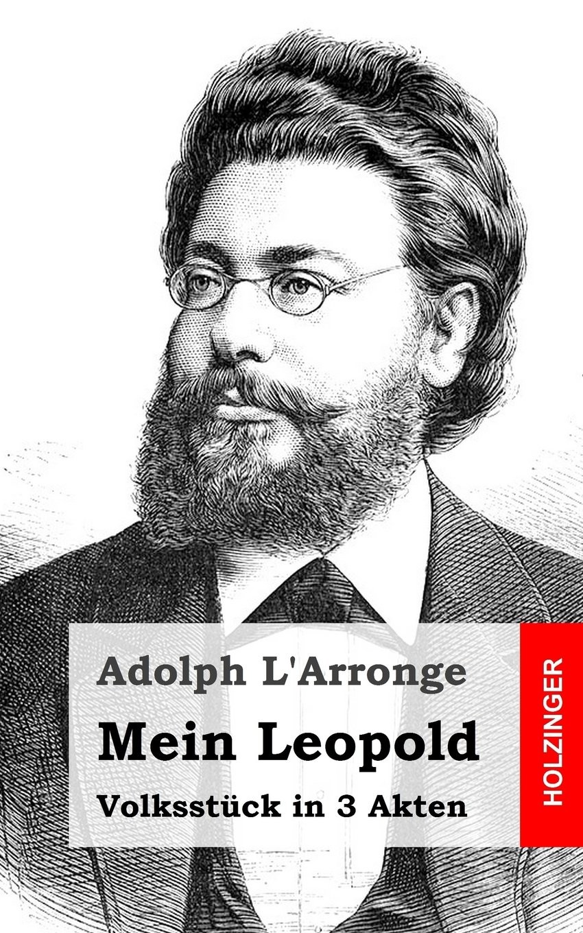 Mein Leopold: Volksstück in 3 Akten
