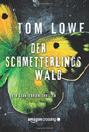 Der Schmetterlingswald - Ein Sean-O'Brien-Thriller