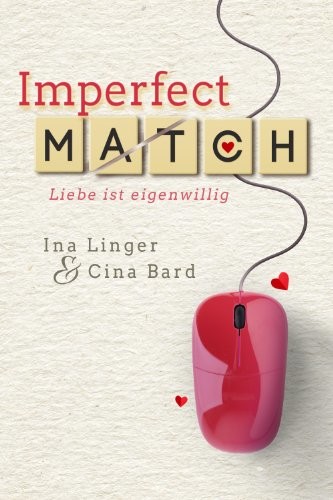 Imperfect Match: Liebe ist eigenwillig