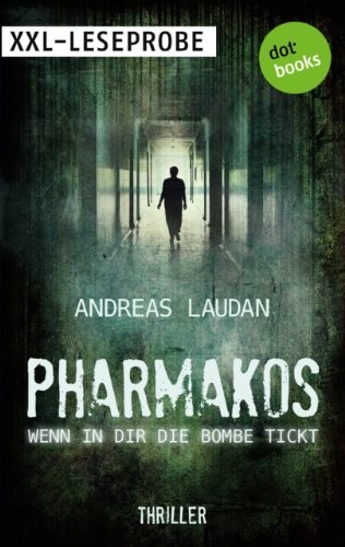 PHARMAKOS - Wenn in dir die Bombe tickt: Thriller