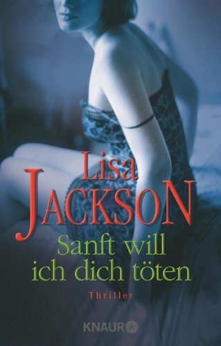 Sanft will ich dich töten: Thriller