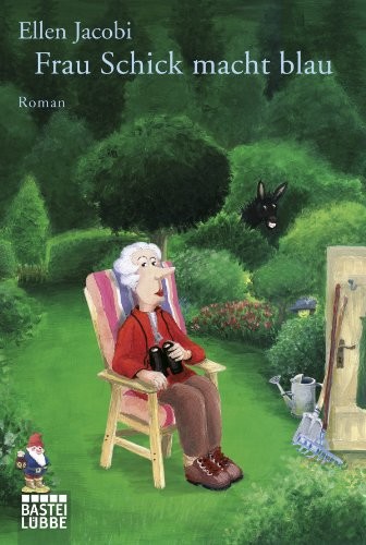 Frau Schick macht blau: Roman