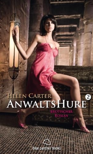 Anwaltshure 2 - Erotischer Roman (German Edition)