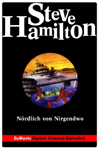 Nördlich von Nirgendwo - DuMonts Digitale Kriminal-Bibliothek: Alex-McKnight-Serie