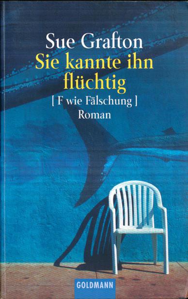 Sie kannte ihn flüchtig - F wie Fälschung