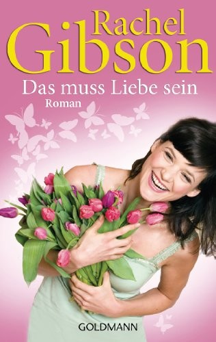 Das muss Liebe sein: Roman